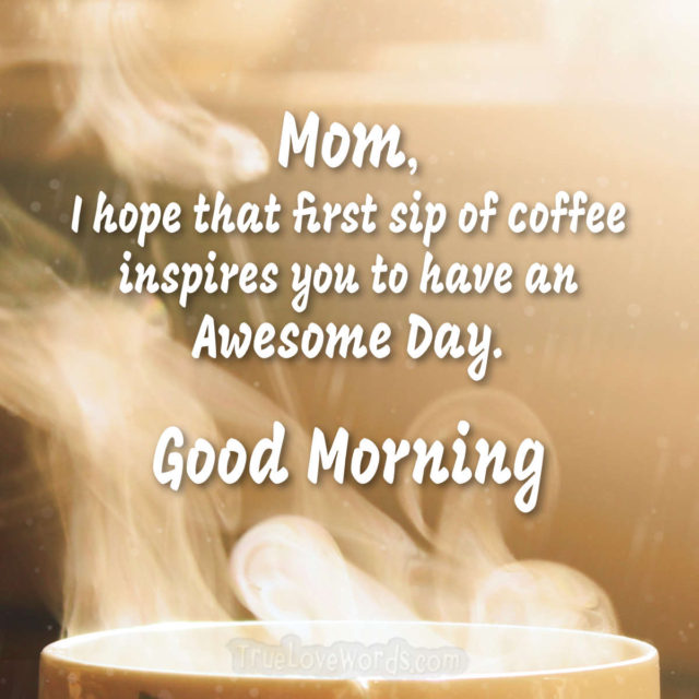 Mom have an awesome day