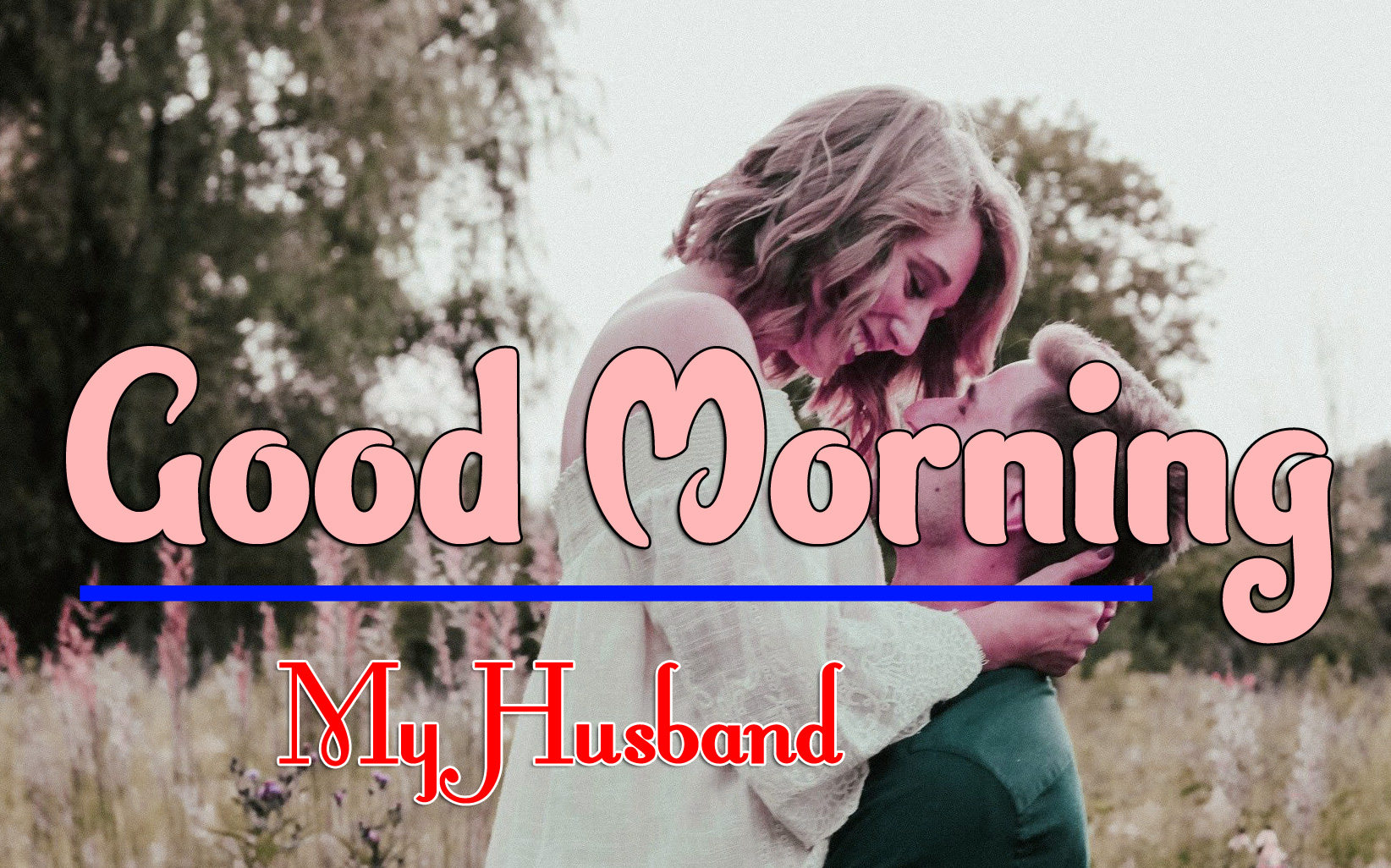 80+ Romantic Good Morning Wishes And Images For Husband - Good ...