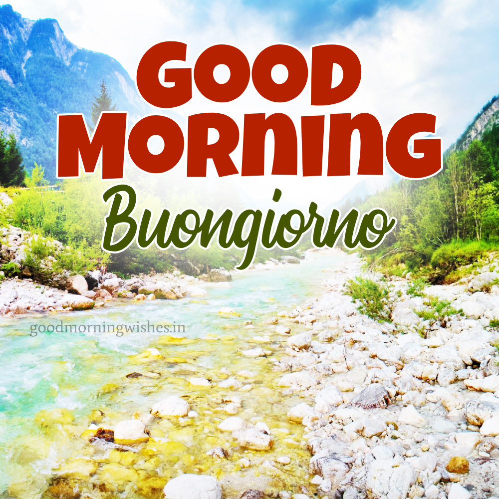 Good Morning In Italian (buongiorno) – Wishes, Status and Images