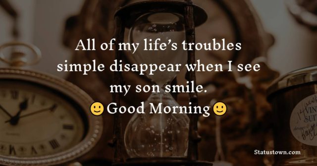 Good Morning Messages For son 1042 1