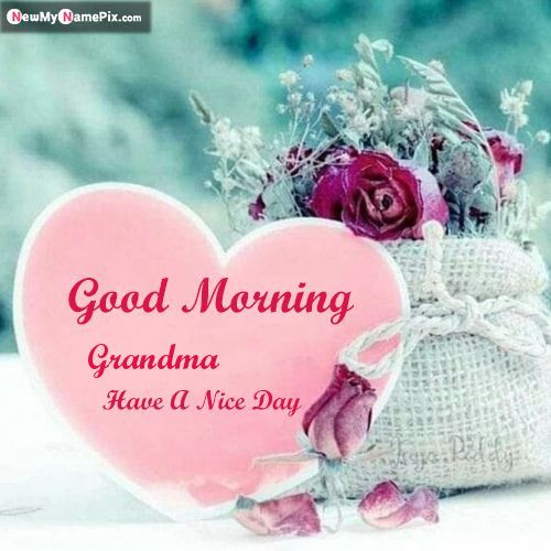 Good Morning grandmother 1 1