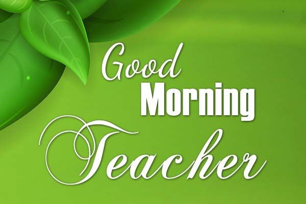Good Morning teacher 1