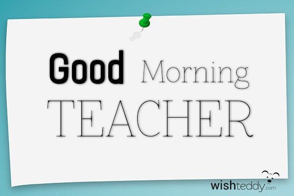Good Morning teacher 23