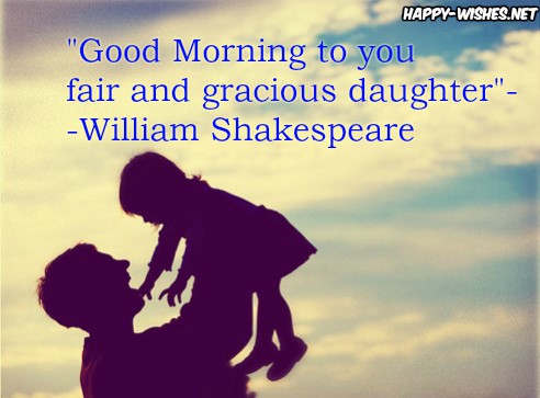 Good Morning wishes with shakespeare quotes for daughter