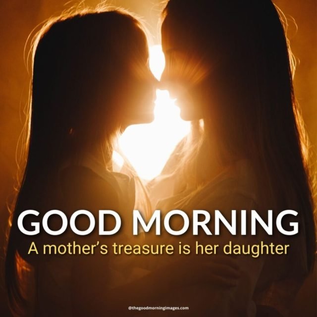 170 Good Morning Messages & Blessings For Daughter With Images