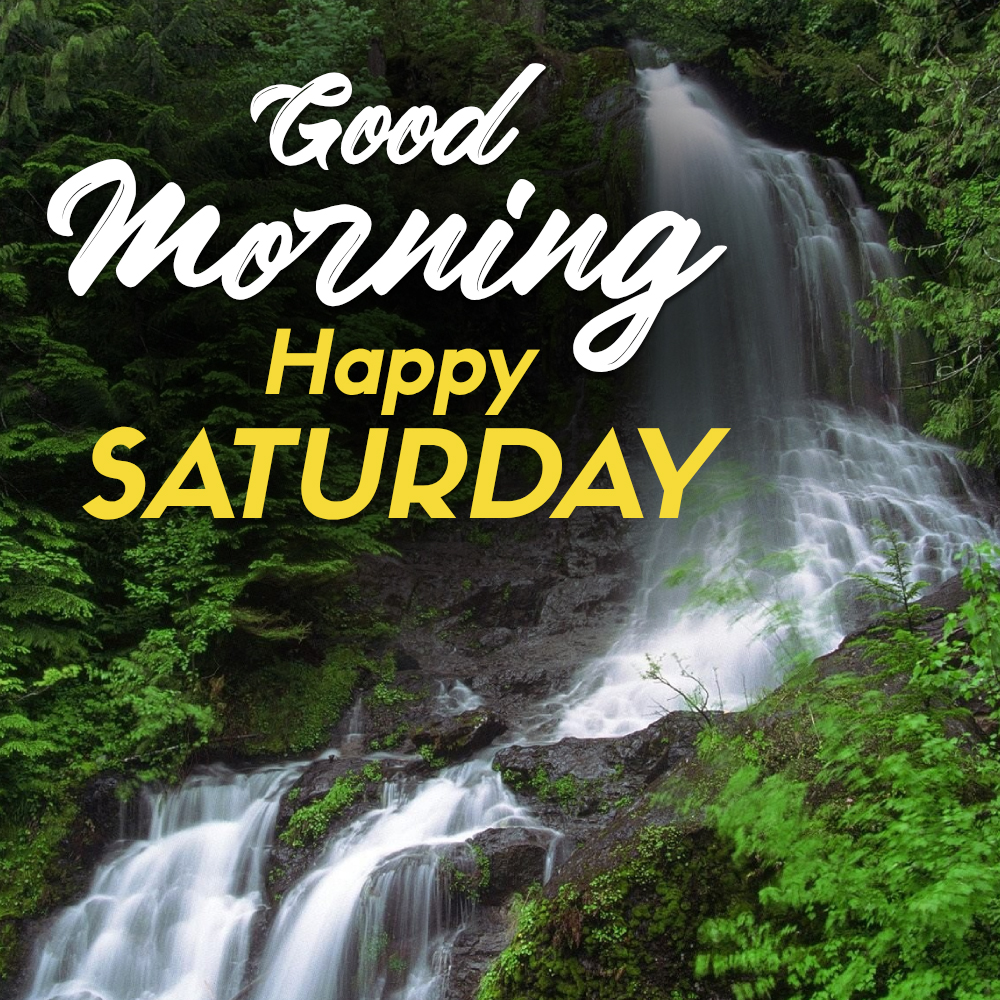Good Morning And Happy Saturday Wishes And Images