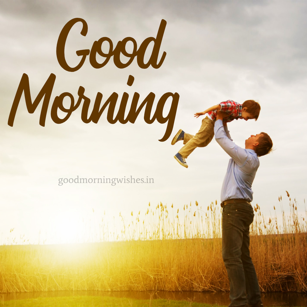Good Morning Wishes and Images On Father’s Day