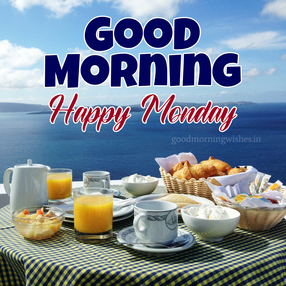 Good Morning And Happy Monday Wishes With Images