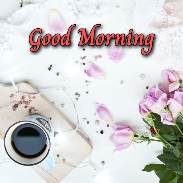 Beautiful Good Morning Coffee