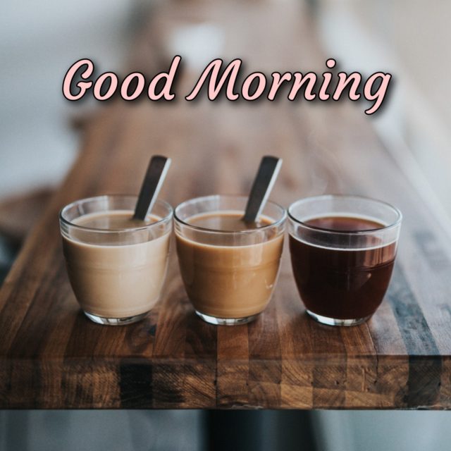 Good Morning Tea Coffee