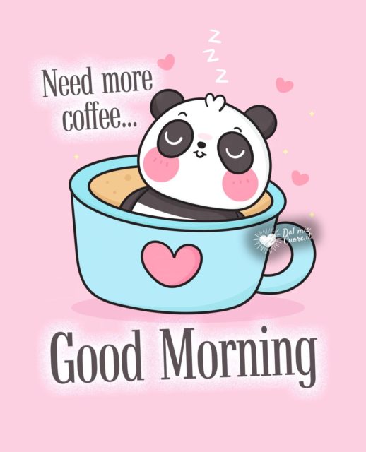 Need More Coffee Good Morning