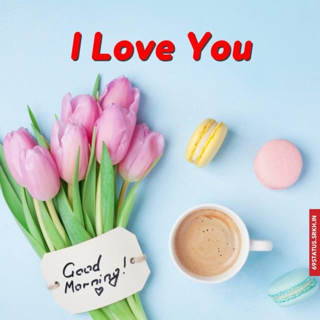 I Love You Good Morning Images 2048x2048