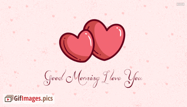 Good Morning Love You Gif 52650 60016