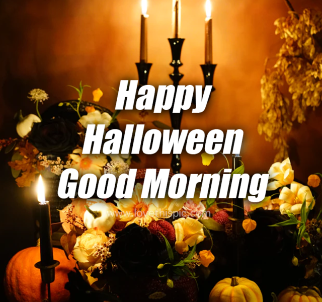 378118 Lit Candles Happy Halloween Good Morning Quote