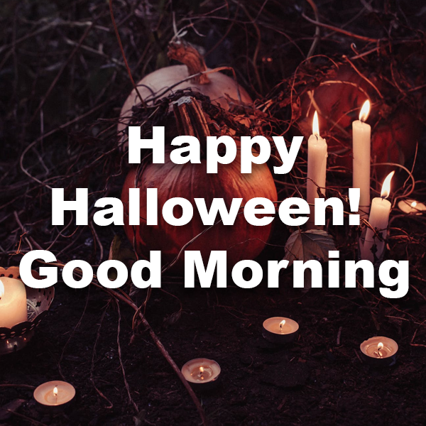 Wicked Candle Happy Halloween Good Morning Quote