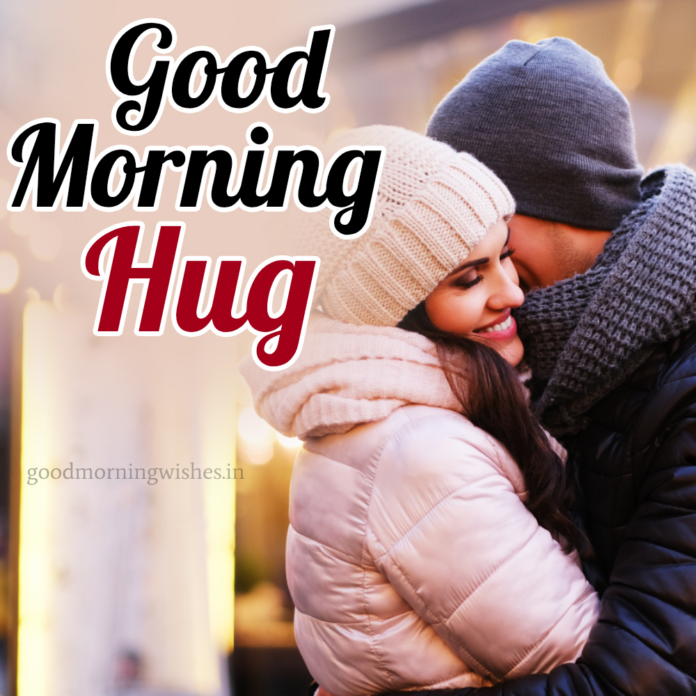 Hug Good Morning Images