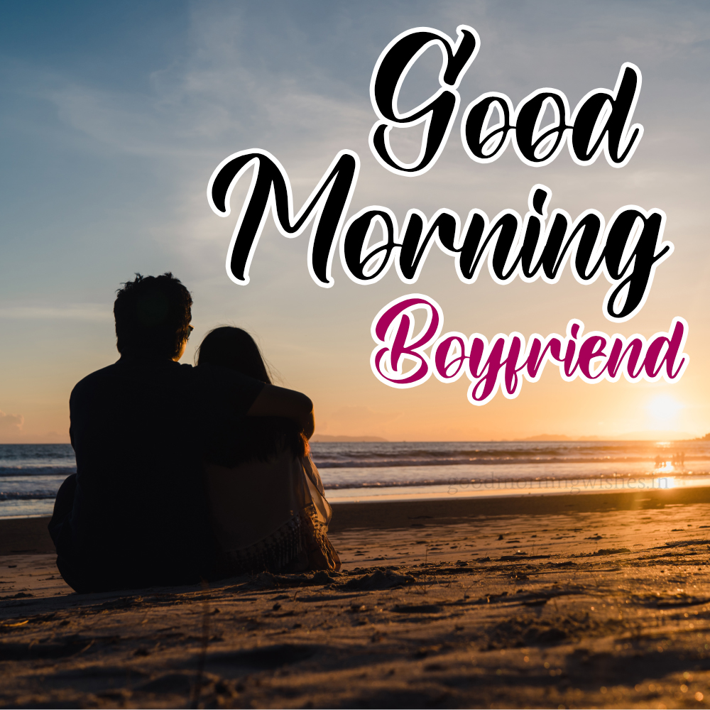 Love Good Morning Wishes And Images For Boyfriend