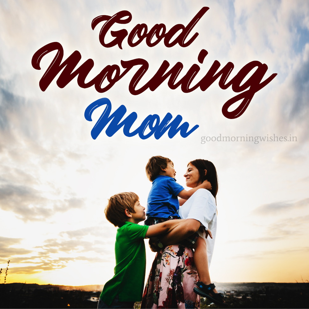 Heartfelt Good Morning Wishes And Images For Mother