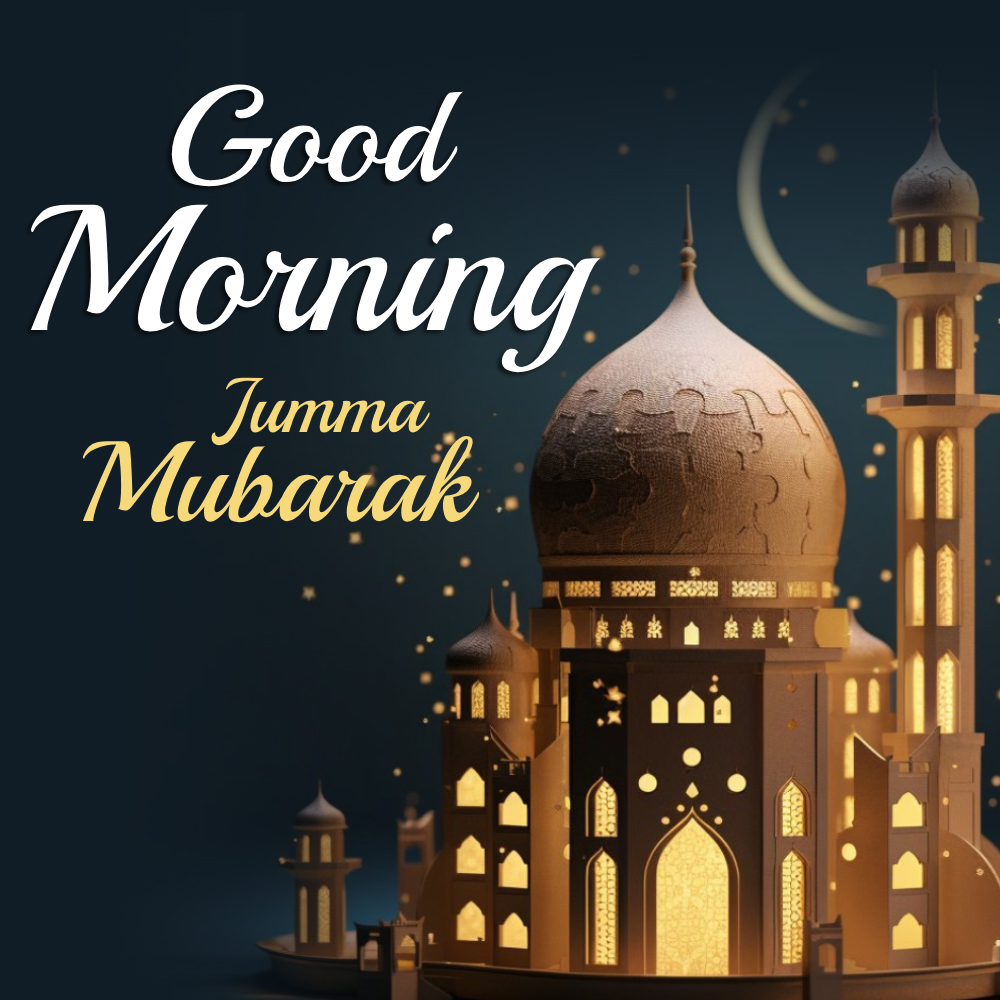 Good Morning Jumma Mubarak Wishes, Gifs and Images